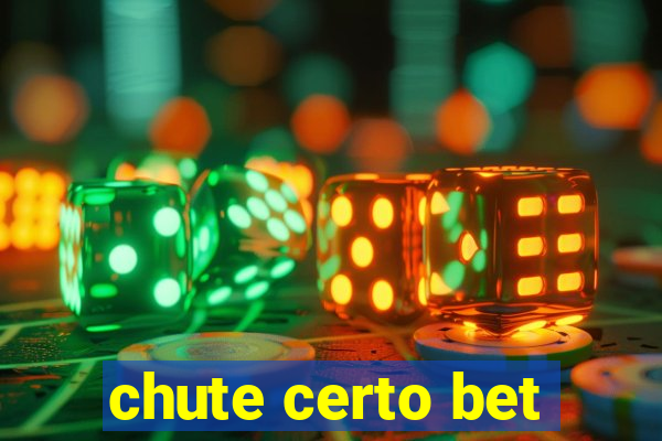 chute certo bet